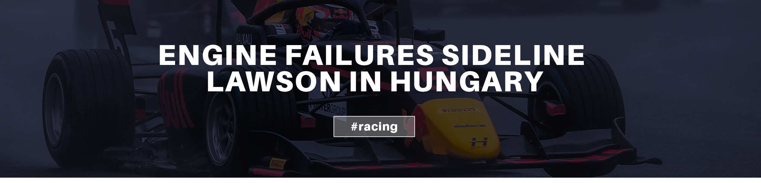 Two engine failures sideline Lawson in Hungary